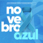 NOVEMBRO AZUL | Agora é a vez dos Homens!